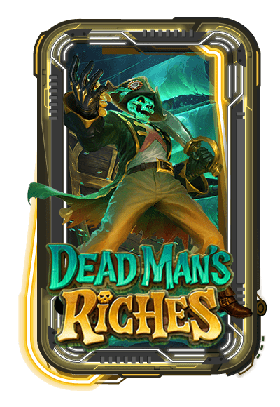 dead man s riches